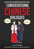 Read Conversational Chinese Dialogues: Over 100 Chinese Conversations and Short Stories (Conversational Chinese Dual Language Books), written by Lingo Mastery