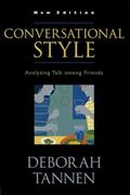 Read Conversational Style: Analyzing Talk among Friends, written by Deborah Tannen