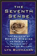Read The Seventh Sense: The Secrets of Remote Viewing as Told by a "Psychic Spy" for the U.S. Military, written by Lyn Buchanan Read The Seventh Sense: The Secrets of Remote Viewing as Told by a "Psychic Spy" for the U.S. Military, written by Lyn Buchanan