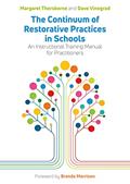 Read The Continuum of Restorative Practices in Schools, written by Margaret Thorsborne; Dave Vinegrad Read The Continuum of Restorative Practices in Schools, written by Margaret Thorsborne; Dave Vinegrad