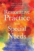 Read Restorative Practice and Special Needs, written by Margaret Thorsborne
