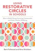 Read Using Restorative Circles in Schools, written by Nina Wroldsen
