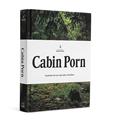 Read Cabin Porn: Inspiration for Your Quiet Place Somewhere, written by Zach Klein; Steven Leckart