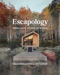 Read Escapology: Modern Cabins, Cottages and Retreats, written by Colin McAllister; Justin Ryan