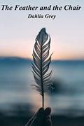 Read The Feather and the Chair- A Tickling Erotic Short Story, written by Dahlia Grey