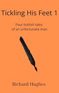 Read Tickling His Feet: Four ticklish tales of an unfortunate man (The Tickling His Feet Mysteries Book 1), written by Richard Hughes Read Tickling His Feet: Four ticklish tales of an unfortunate man (The Tickling His Feet Mysteries Book 1), written by Richard Hughes