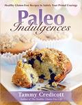 Read Paleo Indulgences, written by Tammy Credicott