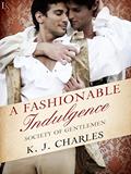 Read A Fashionable Indulgence: A Society of Gentlemen Novel (Society of Gentlemen Series Book 1), written by KJ Charles