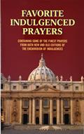 Read Favorite Indulgenced Prayers: Containing Some of the Finest Prayers from Both New and Old Editions of the Enchiridion of Indulgences, written by Anthony M Buono