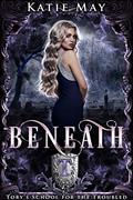 Read Beneath (Tory's School for the Troubled Book 3), written by Katie May