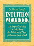 Read Dr. Marcia Emery's Intuition Workbook: An Expert's Guide to Unlocking the Wisdom of Your Subconscious Mind, written by Marcia Emery