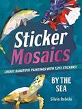 Read Sticker Mosaics: By the Sea: Create Beautiful Paintings with 1,212 Stickers!, written by Silvio Rebêlo
