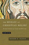 Read The Mosaic of Christian Belief: Twenty Centuries of Unity and Diversity, written by Roger E. Olson