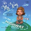 Read It's My Way or the Highway (Leader I'll Be!), written by Julia Cook