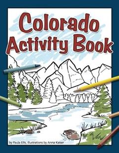 Colorado Activity Book (Color and Learn), written by Paula Ellis
