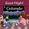 Read Good Night Colorado (Good Night Our World), written by Adam Gamble; Bill Mackey