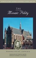 Read The Mosaic Polity (Sources in Early Modern Economics, Ethics, and Law), written by Franciscus Junius
