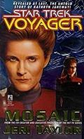 Read Mosaic (Star Trek: Voyager), written by Jeri Taylor