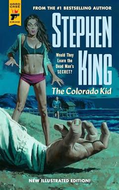 The Colorado Kid (Hard Case Crime, 013-I), written by Stephen King