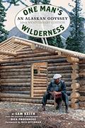 Read One Man's Wilderness, 50th Anniversary Edition: An Alaskan Odyssey, written by Richard Louis Proenneke; Sam Keith
