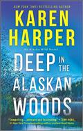 Read Deep in the Alaskan Woods (The Alaska Wild Novels Book 1), written by Karen Harper