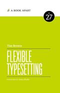 Read FLEXIBLE TYPESETTING, written by Tim Brown