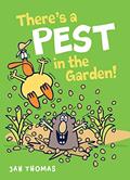 Read There's a Pest in the Garden! (The Giggle Gang), written by Jan Thomas