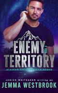 Read Enemy Territory (Alaskan Security Book 3), written by Jemma Westbrook; Janice Whiteaker