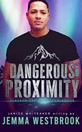 Read Dangerous Proximity (Alaskan Security Book 8), written by Jemma Westbrook; Janice Whiteaker