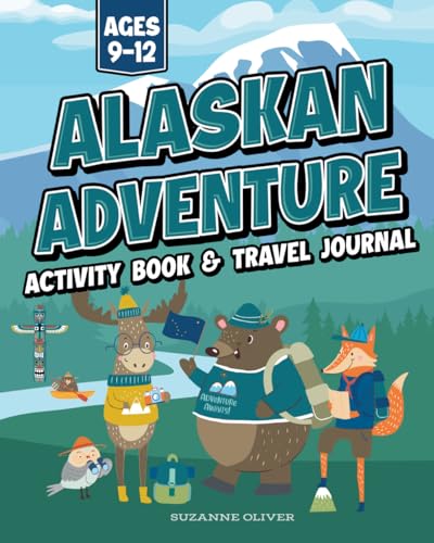 Read Alaskan Adventure: Alaska Activity Book & Travel Journal for Kids Ages 9-12, written by Patterson Place Press; Suzanne Oliver
