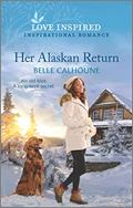 Read Her Alaskan Return: An Uplifting InspirationalAfrican American Romance Novel (Serenity Peak Book 1), written by Belle Calhoune