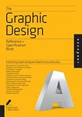 Read Graphic Design Reference & Specification Book: Everything Graphic Designers Need to Know Every Day, written by Poppy Evans