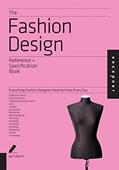 Read The Fashion Design Reference & Specification Book: Everything Fashion Designers Need to Know Every Day, written by Jay Calderin; Laura Volpintesta