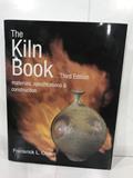 Read The Kiln Book: Materials, Specifications & Construction, written by Frederick L. Olsen