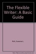 Read The Flexible Writer: A Basic Guide, written by Susanna Rich