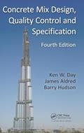 Read Concrete Mix Design, Quality Control and Specification, written by Ken W. Day; James Aldred; Barry Hudson