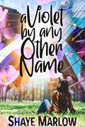 Read A Violet by Any Other Name (Growers and Showers), written by Shaye Marlow