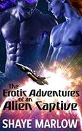 Read The Erotic Adventures of an Alien Captive: Boxed Set, written by Shaye Marlow