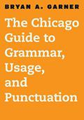 Read The Chicago Guide to Grammar, Usage, and Punctuation (Chicago Guides to Writing, Editing, and Publishing), written by Bryan A. Garner Read The Chicago Guide to Grammar, Usage, and Punctuation (Chicago Guides to Writing, Editing, and Publishing), written by Bryan A. Garner