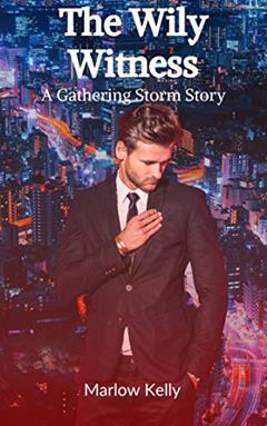 The Wily Witness: A Gathering Storm Short Story (The Gathering Storm), written by Marlow Kelly