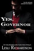 Read Yes, Governor: A Governor Trilogy Novella, written by Lesli Richardson; Tymber Dalton Read Yes, Governor: A Governor Trilogy Novella, written by Lesli Richardson; Tymber Dalton