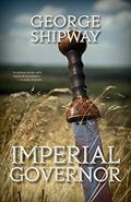 Read Imperial Governor, written by George Shipway
