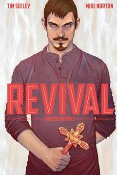 Revival Deluxe Collection Volume 3, written by Tim Seeley