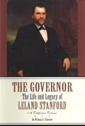Read The Governor: The Life and Legacy of Leland Stanford (2 volume set), written by Norman E. Tutorow; "Evie" LaNora Tutorow; George Deukmejian Read The Governor: The Life and Legacy of Leland Stanford (2 volume set), written by Norman E. Tutorow; "Evie" LaNora Tutorow; George Deukmejian
