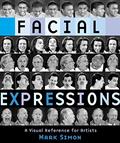 Read Facial Expressions: A Visual Reference for Artists, written by Mark Simon