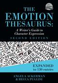Read The Emotion Thesaurus: A Writer's Guide to Character Expression (Second Edition) (Writers Helping Writers Series), written by Becca Puglisi; Angela Ackerman