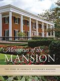 Read Memories of the Mansion: The Story of Georgia's Governor's Mansion, written by Sandra D. Deal; Jennifer W. Dickey; Catherine M. Lewis