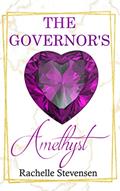 Read The Governor's Amethyst, written by Rachelle Stevensen