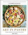 Read Expressions: Art in Pastry: Recipes and Ideas for Extraordinary Pies and Tarts, written by Julie Jones