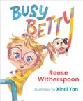Read Busy Betty, written by Reese Witherspoon